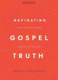 Navigating Gospel Truth - Bible Study Book with Video Access
