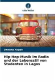 Hip-Hop-Musik im Radio und der Lebensstil von Studenten in Lagos