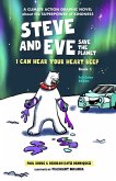 Steve and Eve Save the Planet: I Can Hear Your Heart Beep