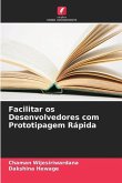 Facilitar os Desenvolvedores com Prototipagem Rápida