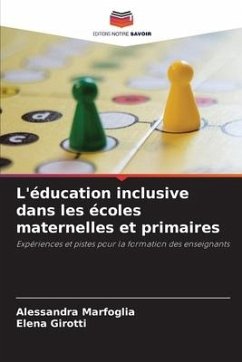 L'éducation inclusive dans les écoles maternelles et primaires - Marfoglia, Alessandra;Girotti, Elena