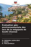Évaluation géo-environnementale des lacs de la mégapole de South Chennai