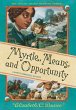Myrtle, Means, and Opportunity (Myrtle... - Bild 1