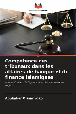 Compétence des tribunaux dans les affaires de banque et de finance islamiques - Orisankoko, Abubakar