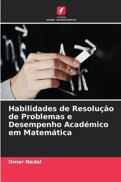 Habilidades de Resolução de Problemas e Desempenho Académico em Matemática - Nedal, Omar