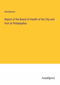 Report of the Board of Health of the City and Port of Philadeplhia - Anonymous