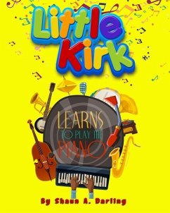 Little Kirk Learns To Play The Piano: Little Kirk Learns To Play The Piano - Darling, Shaun Alvin