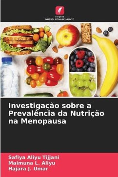 Investigação sobre a Prevalência da Nutrição na Menopausa - Aliyu Tijjani, Safiya;L. Aliyu, Maimuna;J. Umar, Hajara