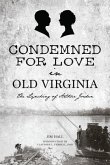 Condemned for Love in Old Virginia