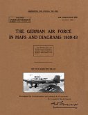 The German Air Force in Maps and Diagrams 1939-43