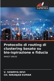 Protocollo di routing di clustering basato su bio-ispirazione e fiducia