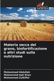 Materia secca del grano, biofortificazione e altri studi sulla nutrizione