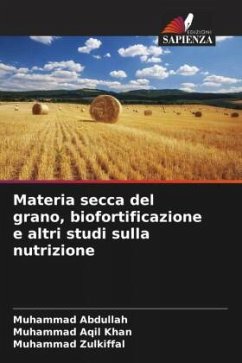Cover Materia secca del grano, biofortificazione e altri studi sulla nutrizione