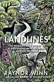 Landlines: The Remarkable Story of a Thousand-Mile Journey Across Britain