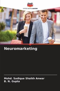 Neuromarketing - Shaikh Anwar, Mohd. Sadique;Gupta, B. N.