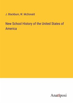 New School History of the United States of America - Blackburn, J.; Mcdonald, W.