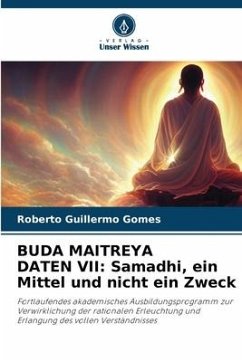 BUDA MAITREYA DATEN VII: Samadhi, ein Mittel und nicht ein Zweck - Gomes, Roberto Guillermo