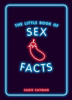 The Little Book of Sex Facts - Cayman, Sadie