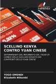 SCELLINO KENYA CONTRO YUAN CINESE