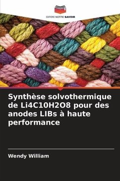 Synthèse solvothermique de Li4C10H2O8 pour des anodes LIBs à haute performance - William, Wendy
