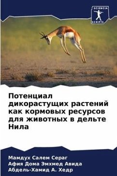 Potencial dikorastuschih rastenij kak kormowyh resursow dlq zhiwotnyh w del'te Nila - Serag, Mamduh Salem;Awida, Afiq Doma Jemhmed;Hedr, Abdel'-Hamid A.