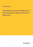 Seventeenth Report upon the Registration of Births, Marriages and Deaths in the State of Rhode Island