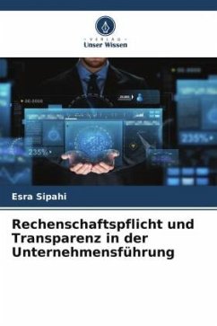 Rechenschaftspflicht und Transparenz in der Unternehmensführung - Sipahi, Esra