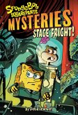 Stage Fright (SpongeBob SquarePants Mysteries 03)