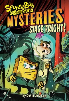 Stage Fright (SpongeBob SquarePants Mysteries 03) - Lewman, David; ViacomCBS/Nickelodeon