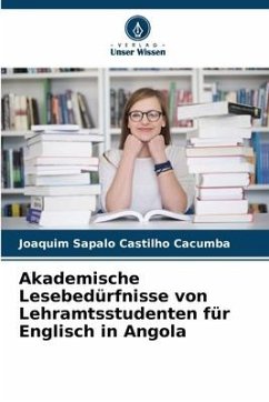 Akademische Lesebedürfnisse von Lehramtsstudenten für Englisch in Angola - Cacumba, Joaquim Sapalo Castilho