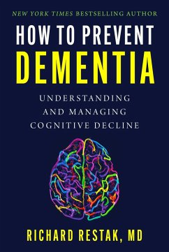 How to Prevent Dementia - Restak, Richard