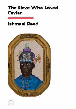 The Slave Who Loved Caviar - Reed, Ishmael