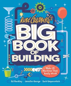 Rube Goldberg's Big Book of Building - George, Jennifer; Umperovitch, Zach
