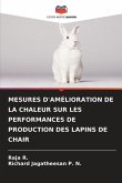 MESURES D'AMÉLIORATION DE LA CHALEUR SUR LES PERFORMANCES DE PRODUCTION DES LAPINS DE CHAIR