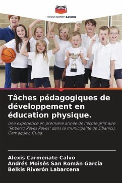 Tâches pédagogiques de développement en éducation physique. - Carmenate Calvo, Alexis;San Román García, Andrés Moisés;Riverón Labarcena, Belkis