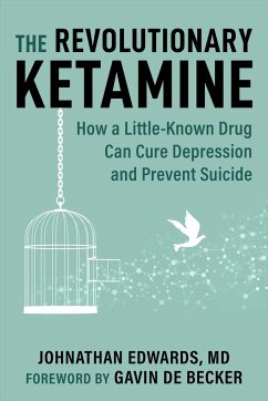 The Revolutionary Ketamine - Edwards, Johnathan