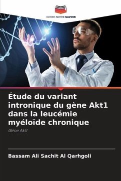 Étude du variant intronique du gène Akt1 dans la leucémie myéloïde chronique - Qarhgoli, Bassam Ali Sachit Al