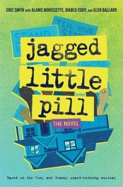 Jagged Little Pill: The Novel - Smith, Eric; Morissette, Alanis; Cody, Diablo; Ballard, Glen