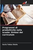 Programmi di produttività nelle scuole: Sintesi del curriculum