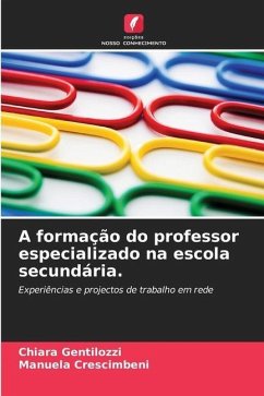 A formação do professor especializado na escola secundária. - Gentilozzi, Chiara;Crescimbeni, Manuela