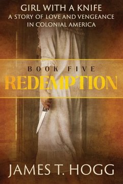 Girl with a Knife: Redemption - Hogg, James T.