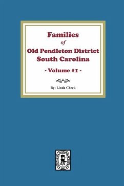 Families of OLD Pendleton District, South Carolina, Volume #1 - Cheek, Linda