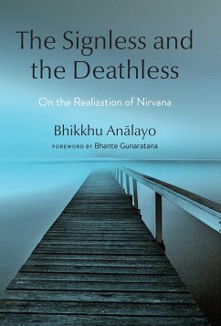 The Signless and the Deathless - Analayo, Bhikkhu