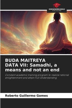 BUDA MAITREYA DATA VII: Samadhi, a means and not an end - Gomes, Roberto Guillermo