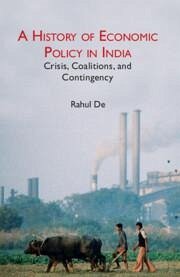 A History of Economic Policy in India - De, Rahul (Azim Premji University, Bengaluru)