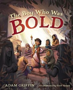 The Boy Who Was Bold - Griffin, Adam