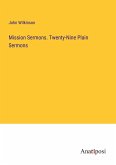 Mission Sermons. Twenty-Nine Plain Sermons