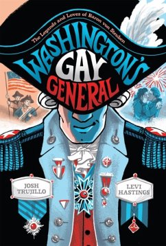 Washington's Gay General - Trujillo, Josh