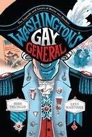 Washington's Gay General - Trujillo, Josh