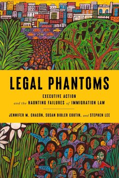 Legal Phantoms - Coutin, Susan Bibler; Chacón, Jennifer M; Lee, Stephen